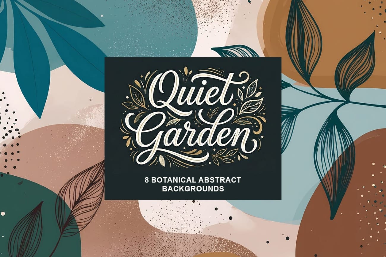 Quiet Garden: 8 Botanical Abstract Bacgkrounds